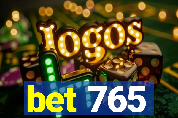 bet 765